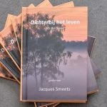 Jacques Smeets – Dichterbij het leven …